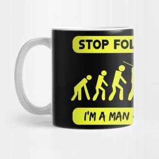 New Evolution of Man Stop Following Me recolor 5 Mug